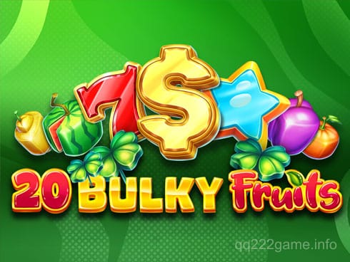 20 Bulky Fruits